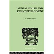 Mental Health And Infant Development: Volume One: Papers and Discussions by Soddy, Kenneth, 9781138875159