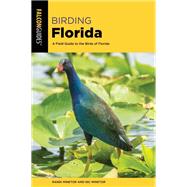 Birding Florida A Field Guide to the Birds of Florida by Minetor, Randi; Minetor, Nic, 9781493055159