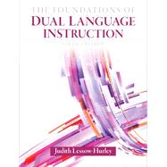 The Foundations of Dual Language Instruction by Lessow-Hurley, Judith, 9780132685160
