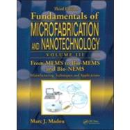 From MEMS to Bio-MEMS and Bio-NEMS: Manufacturing Techniques and Applications by Madou; Marc J., 9781420055160
