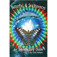 Butterfly and Sea Essences by Pelham, Erik, 9781425175160