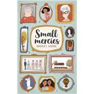 Small Mercies by Krone, Bridget; Vermeulen, Karen, 9781946395160