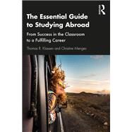 The Essential Guide to Studying Abroad by Klassen, Thomas R.; Menges, Christine, 9780367235161