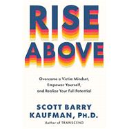 Rise Above by Scott Barry Kaufman, PhD, 9780593715161