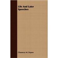Life and Later Speeches by Depew, Chauncey M., 9781409705161
