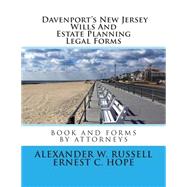 Davenport's New Jersey Wills and Estate Planning Legal Forms by Russell, Alexander W.; Hope, Ernest C., 9781502905161