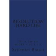 Resolution / Hard Life by Birch, Stephen P., 9781507885161