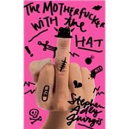 The Motherfucker With the Hat by Guirgis, Stephen Adly, 9781559365161