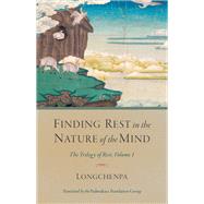 Finding Rest in the Nature of the Mind by LONGCHENPA, 9781611805161