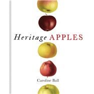 Heritage Apples by Ball, Caroline, 9781851245161