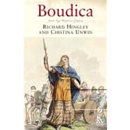 Boudica Iron Age Warrior Queen by Hingley, Richard; Unwin, Christina, 9781852855161
