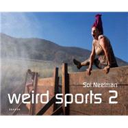Weird Sports 2 by Neelman, Sol; Davies, Mike; Lyttle, Melissa; Rettig, Brandy, 9783868285161