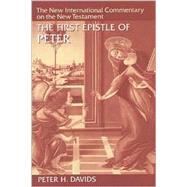 The First Epistle of Peter by Davids, Peter H., 9780802825162
