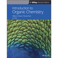 Introduction to Organic Chemistry, 6th Edition [Rental Edition] by Poon, Thomas; Brown, William H., 9781119625162