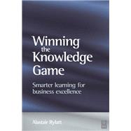 Winning the Knowledge Game by Rylatt,Alastair, 9781138435162