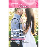 Falling for the Venetian Billionaire by Winters, Rebecca, 9781335135162
