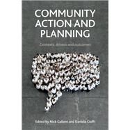 Community Action and Planning by Gallent, Nick; Ciaffi, Daniela, 9781447315162