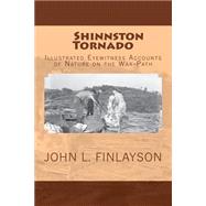 Shinnston Tornado by Finlayson, John L.; Harrison County West Virginia Historical Society Inc., 9781500915162