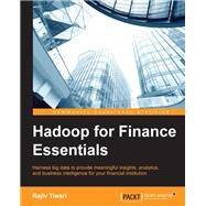 Hadoop for Finance Essentials by Tiwari, Rajiv, 9781784395162