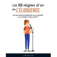 Les 50 rgles d'or de l'loquence by Clotilde Lepetit, 9782035995162