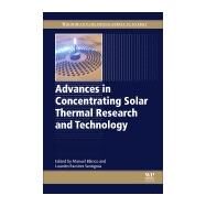 Advances in Concentrating Solar Thermal Research and Technology by Blanco, Manuel; Santigosa, Lourdes Ramirez, 9780081005163