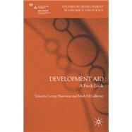 Development Aid : A Fresh Look by George Mavrotas Mark McGillivray, 9780230595163