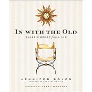In With the Old by Boles, Jennifer; Dines, Erica George; Faw, Laura Boles, 9780385345163