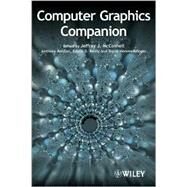 Computer Graphics Companion by McConnell, Jeffrey J.; Ralston, Anthony; Reilly, Edwin D.; Hemmendinger, David, 9780470865163