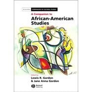 A Companion to African-american Studies by Gordon, Jane Anna; Gordon, Lewis, 9780631235163