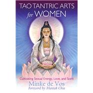 Tao Tantric Arts for Women by De Vos, Minke; Chia, Mantak, 9781620555163