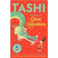 Tashi: The Book of Giant Adventures by Fienberg, Anna; Fienberg, Barbara; Gamble, Kim, 9781760525163