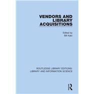 Vendors and Library Acquisitions by Katz, Bill, 9780367375164