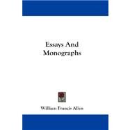 Essays and Monographs by Allen, William Francis, 9781432685164