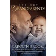 Far-Out Grandparents by Brooks, Carolyn, 9781591605164