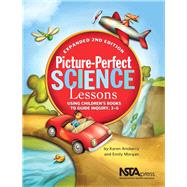 Picture-perfect Science Lessons: Using Children's Books to Guide Inquiry, 3-6 by Morgan, Emily; Ansberry, Karen, 9781935155164