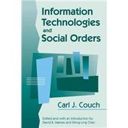Information Technologies and Social Orders by Couch,Carl J.;Johns,Mark D., 9780202305165