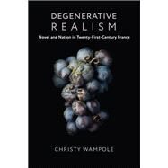 Degenerative Realism by Wampole, Christy, 9780231185165