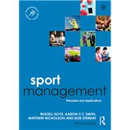 Sport Management: Principles and Applications by Hoye; Russell, 9780815385165