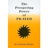 Prospering Power of Prayer by Ponder, Catherine, 9780875165165