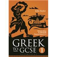 Greek to GCSE: Part 1 Revised edition for OCR GCSE Classical Greek (91) by Taylor, John, 9781474255165