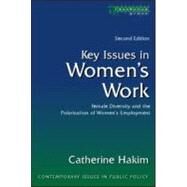 Key Issues in Women's Work: Female Diversity and the Polarisation of Women's Employment by Hakim; Catherine, 9781904385165