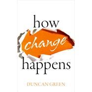 How Change Happens by Green, Duncan, 9780198825166