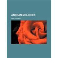 Andean Melodies by Trumbull, John, 9780217175166