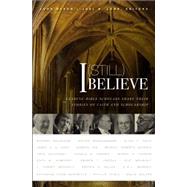 I (Still) Believe by Byron, John; Lohr, Joel N., 9780310515166
