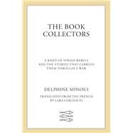 The Book Collectors by Minoui, Delphine; Vergnaud, Lara, 9780374115166
