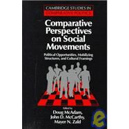Comparative Perspectives on Social Movements by McAdam, Doug; McCarthy, John D.; Zald, Mayer N.; Zald, Mayer N., 9780521485166