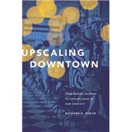 Upscaling Downtown by Ocejo, Richard E., 9780691155166