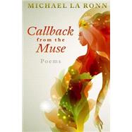 Callback from the Muse by Ronn, Michael La, 9781500735166