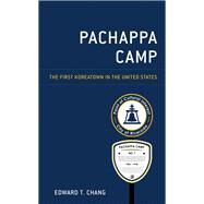Pachappa Camp The First Koreatown in the United States by Chang, Edward T., 9781793645166
