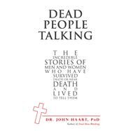 Dead People Talking by Haart, John, Ph.d., 9781973685166